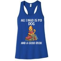 All I Need Is My Dog And A Book Gift Women's Racerback Tank