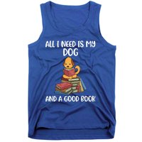 All I Need Is My Dog And A Book Gift Tank Top