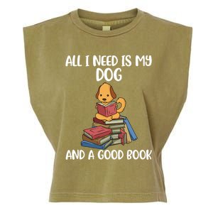 All I Need Is My Dog And A Book Gift Garment-Dyed Women's Muscle Tee