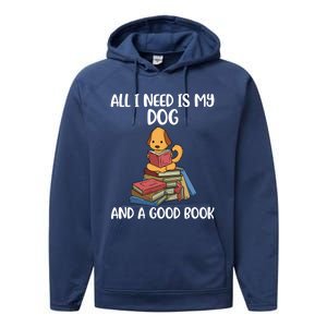 All I Need Is My Dog And A Book Gift Performance Fleece Hoodie