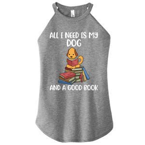 All I Need Is My Dog And A Book Gift Women's Perfect Tri Rocker Tank