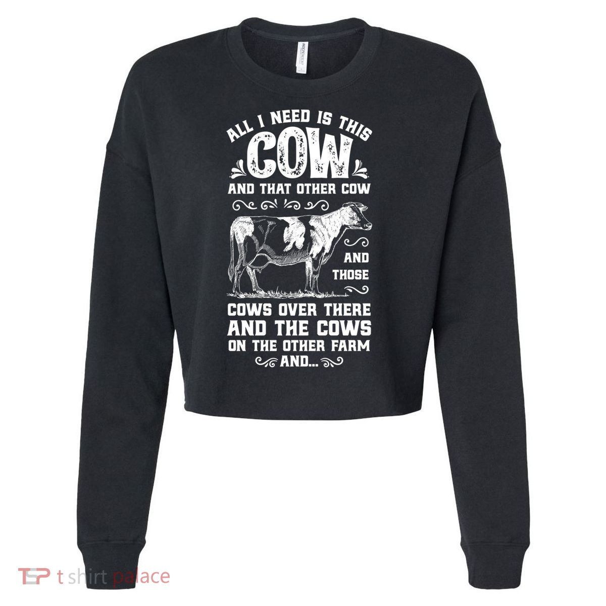 All I Need Is This Cow Funny Farmer Women Men Dairy Farm Gift Cropped Pullover Crew