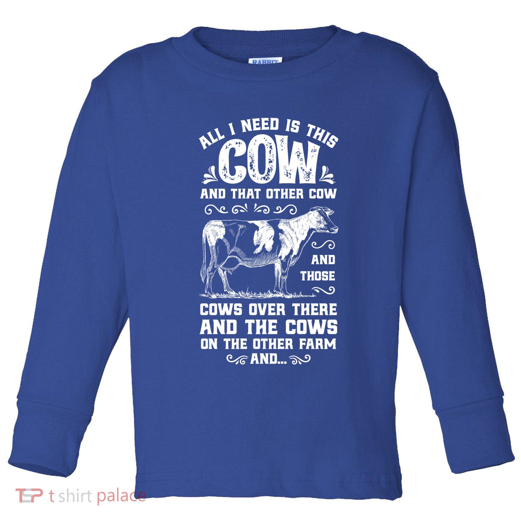 All I Need Is This Cow Funny Farmer Women Men Dairy Farm Gift Toddler Long Sleeve Shirt