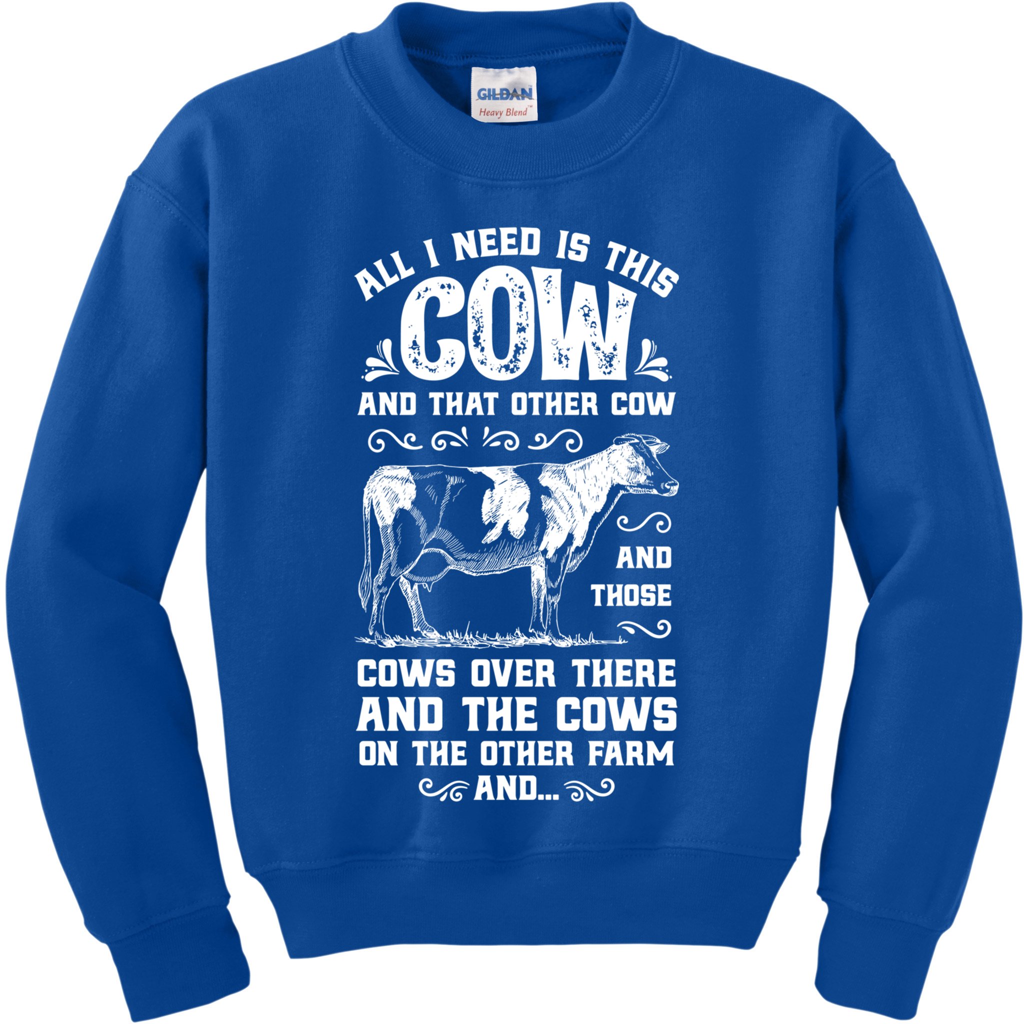 All I Need Is This Cow Funny Farmer Women Men Dairy Farm Gift Kids Sweatshirt