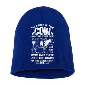 All I Need Is This Cow Funny Farmer Women Men Dairy Farm Gift Short Acrylic Beanie