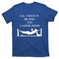 All I Need Is My Dog And A Good Book Graphic Funny Gift T-Shirt