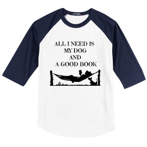 All I Need Is My Dog And A Good Book Graphic Funny Gift Baseball Sleeve Shirt