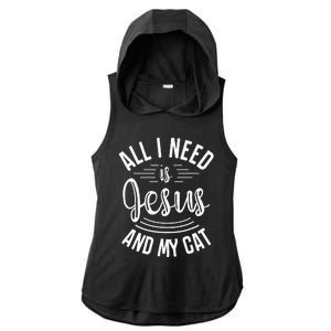 All I Need Is Jesus And My Cat Christian and Cat Lover Ladies PosiCharge Tri-Blend Wicking Draft Hoodie Tank