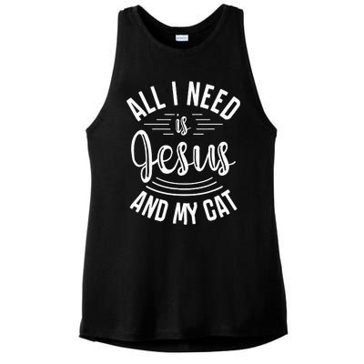 All I Need Is Jesus And My Cat Christian and Cat Lover Ladies PosiCharge Tri-Blend Wicking Tank