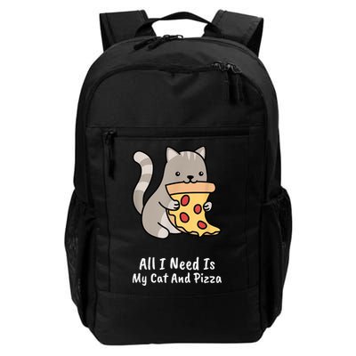All I Need Is My Cat And Pizza Funny Cat And Pizza Daily Commute Backpack