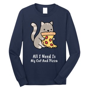 All I Need Is My Cat And Pizza Funny Cat And Pizza Long Sleeve Shirt