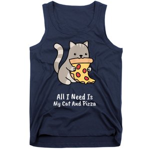 All I Need Is My Cat And Pizza Funny Cat And Pizza Tank Top