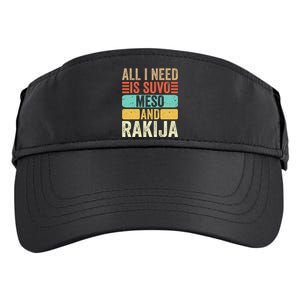 All I Need Is Suvo Meso And Rakija Serbian Adult Drive Performance Visor