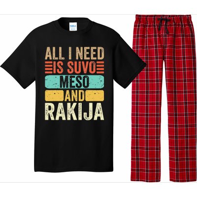 All I Need Is Suvo Meso And Rakija Serbian Pajama Set