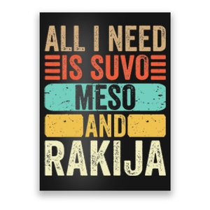 All I Need Is Suvo Meso And Rakija Serbian Poster