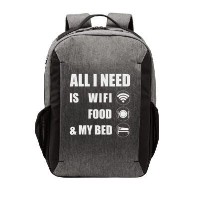 All I Need Is Wifi Food & My Bed  Vector Backpack