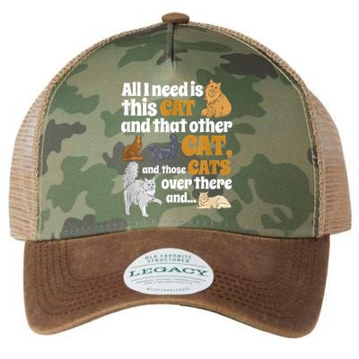 All I Need Is This Cat, And That Other Cat And Those Cats Legacy Tie Dye Trucker Hat