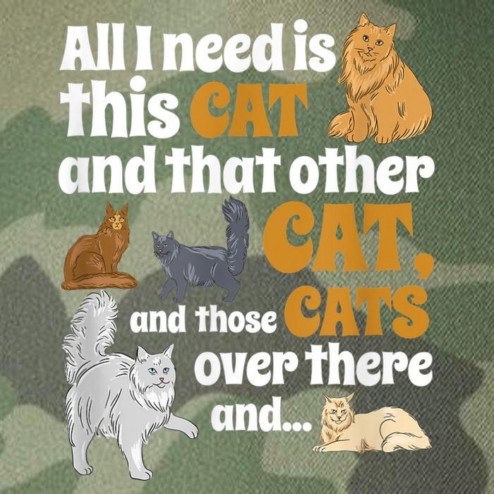 All I Need Is This Cat, And That Other Cat And Those Cats Legacy Tie Dye Trucker Hat
