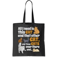 All I Need Is This Cat, And That Other Cat And Those Cats Bag