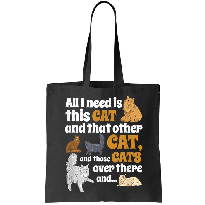 All I Need Is This Cat, And That Other Cat And Those Cats Bag
