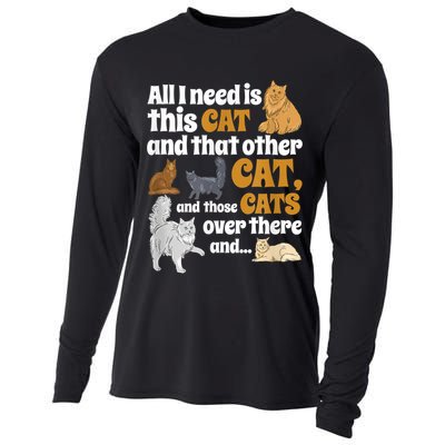 All I Need Is This Cat, And That Other Cat And Those Cats Cooling Performance Long Sleeve Crew