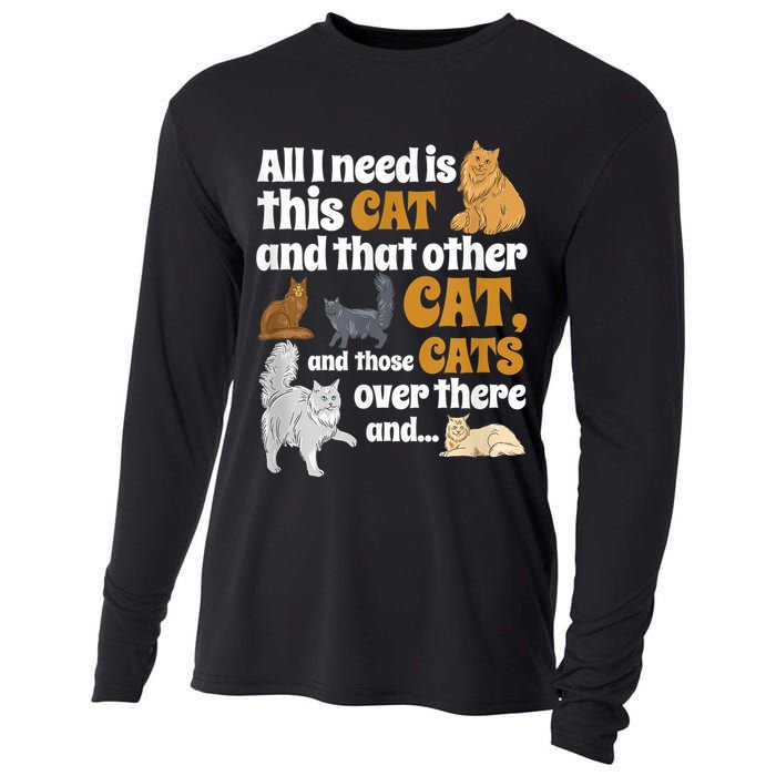 All I Need Is This Cat, And That Other Cat And Those Cats Cooling Performance Long Sleeve Crew