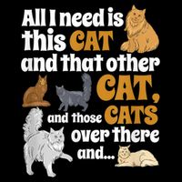 All I Need Is This Cat, And That Other Cat And Those Cats Baby Bodysuit