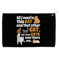 All I Need Is This Cat, And That Other Cat And Those Cats Grommeted Golf Towel