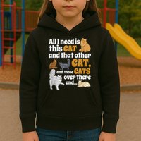 All I Need Is This Cat, And That Other Cat And Those Cats Kids Hoodie