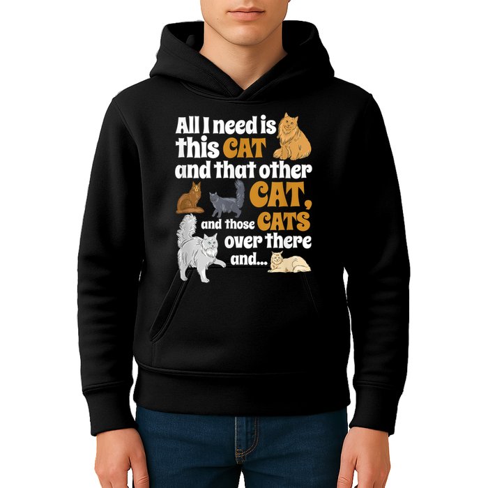 All I Need Is This Cat, And That Other Cat And Those Cats Kids Hoodie