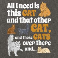 All I Need Is This Cat, And That Other Cat And Those Cats Cotton Canvas Backpack