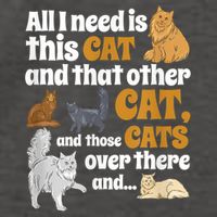 All I Need Is This Cat, And That Other Cat And Those Cats Vector Backpack