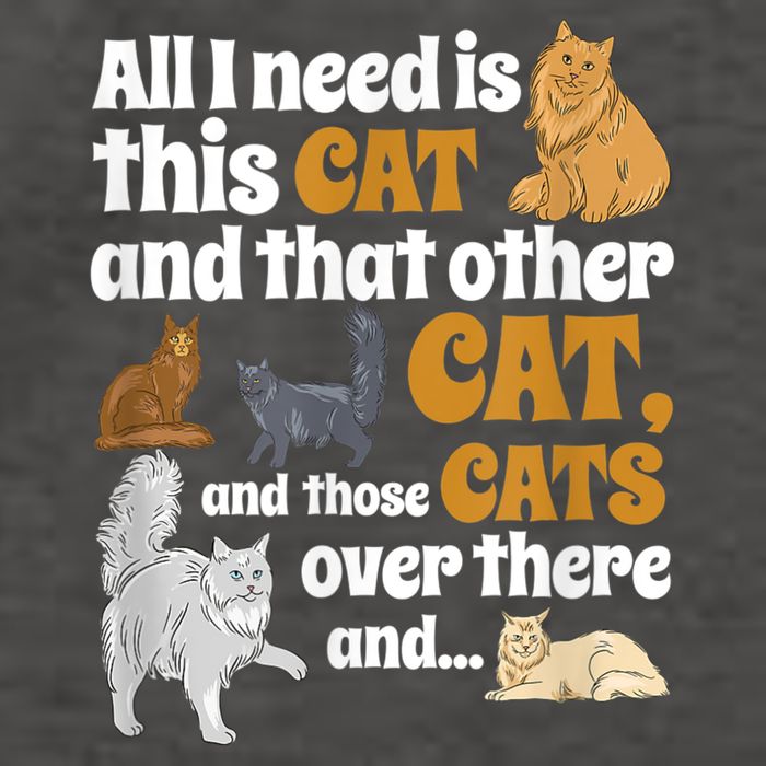 All I Need Is This Cat, And That Other Cat And Those Cats Vector Backpack
