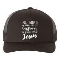 All I Need Is A Little Bit Of Coffee A Whole Lot Of Jesus 3597 Yupoong Adult 5-Panel Trucker Hat