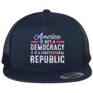 America Is Not A Democracy ItS A Constitutional Republic Flat Bill Trucker Hat