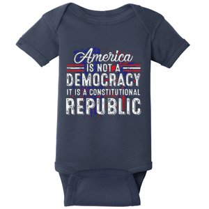 America Is Not A Democracy ItS A Constitutional Republic Baby Bodysuit