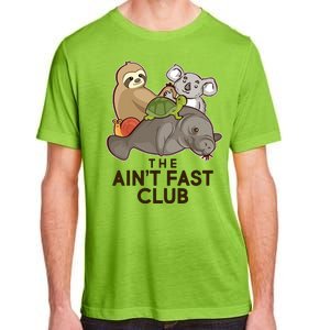 Ain't Fast Club Funny Animal Adult ChromaSoft Performance T-Shirt