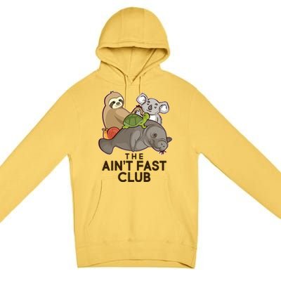 Ain't Fast Club Funny Animal Premium Pullover Hoodie