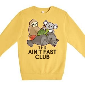 Ain't Fast Club Funny Animal Premium Crewneck Sweatshirt