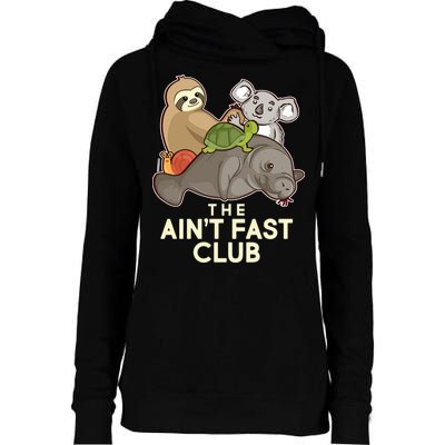 Ain't Fast Club Funny Animal Womens Funnel Neck Pullover Hood