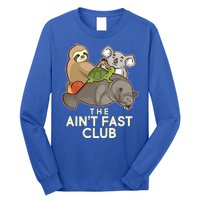 Ain't Fast Club Funny Animal Long Sleeve Shirt