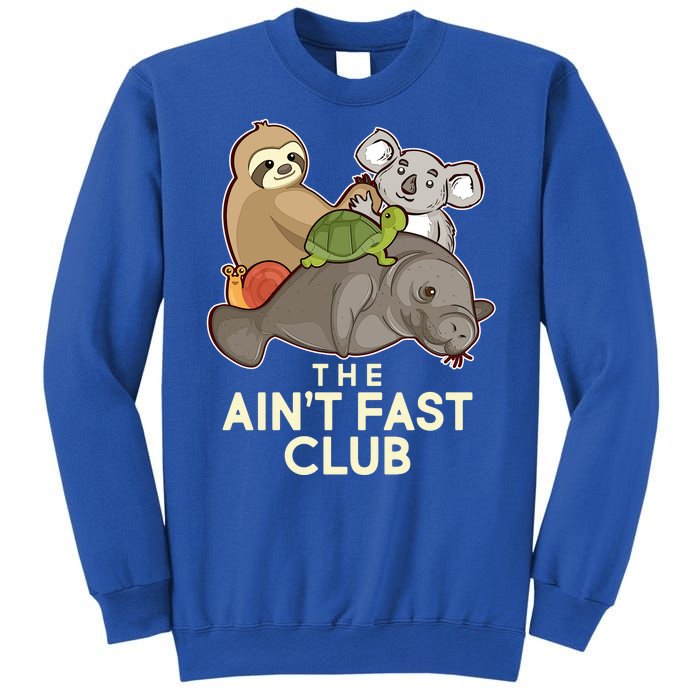 Ain't Fast Club Funny Animal Sweatshirt