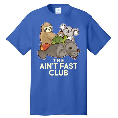 Ain't Fast Club Funny Animal Tall T-Shirt