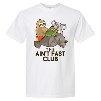 Ain't Fast Club Funny Animal Garment-Dyed Heavyweight T-Shirt