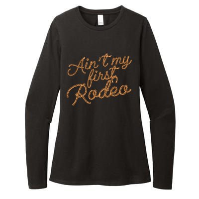 Ain't My First Rodeo Womens CVC Long Sleeve Shirt