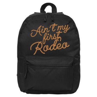 Ain't My First Rodeo 16 in Basic Backpack