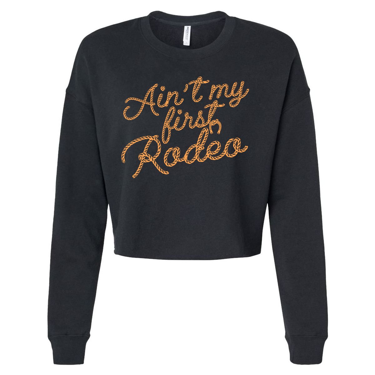 Ain't My First Rodeo Cropped Pullover Crew