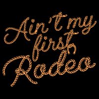 Ain't My First Rodeo Kids T-Shirt