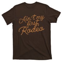 Ain't My First Rodeo T-Shirt