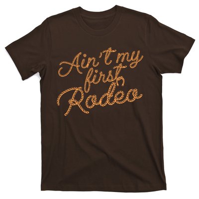 Ain't My First Rodeo T-Shirt